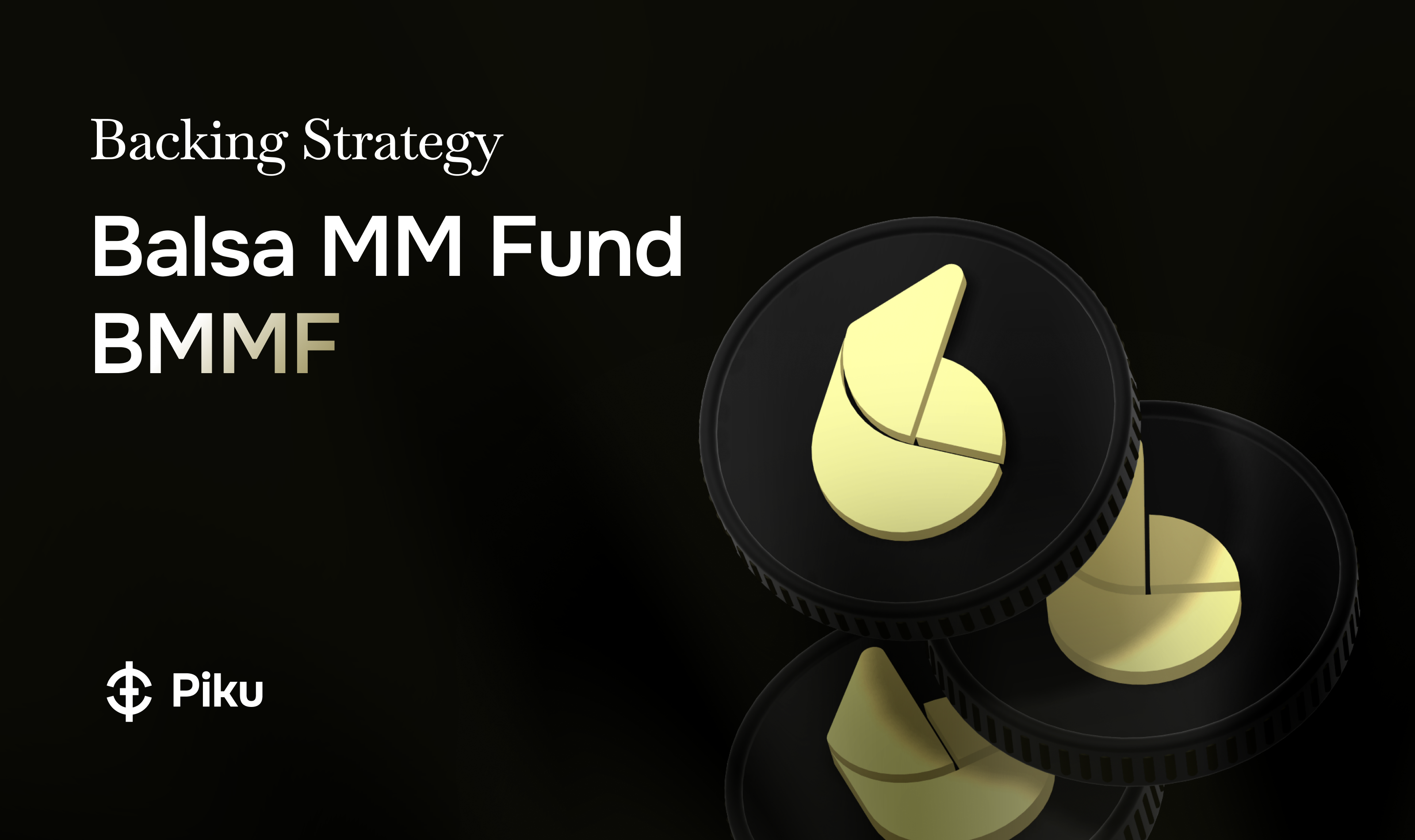BMMF Deep Dive: Understanding Piku's Primary Backing Strategy